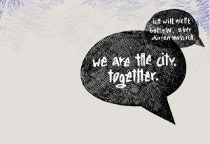 Bettellobby: "We are the city together"-Grafik: Cordula Heins